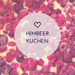 [Rezept] Himbeer-Kuchen